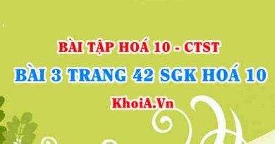 Bài 3 trang 42 SGK Hoá 10 Chân trời sáng tạo